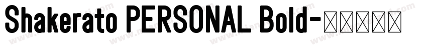 Shakerato PERSONAL Bold字体转换